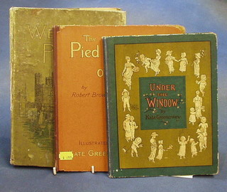 1 vol. Kate Greenaway's "Under The Window", 1 vol. Robert Browning "The Pied Piper", 1 vol. "Welsh Pictures"