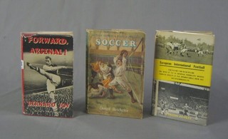 1 vol. Bernard Joy "Forward Arsenal", 1 vol. Denzil Batchelor "British Sports Past and Present Soccer", 1 vol. Gordon Jeffrey's "European and International Football", and 3 maps