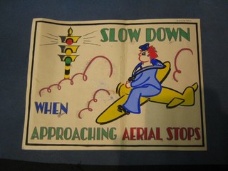A WWII watercolour cartoon poster "Slow Down When Approaching Aerial Stop" 10" x 12"