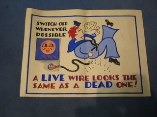 A WWII watercolour cartoon poster "Switch Off When Possible, a Live Wire Looks the Same as a Dead One" 10" x 14"