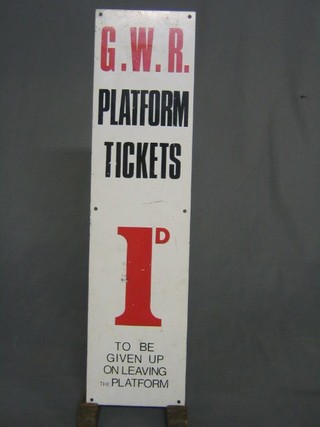 A reproduction Great Western railway platform ticket sign "GWR Platform Ticket 1d to be given up on leaving the platform" 