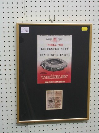 A 1963 Leicester City V Manchester Utd Football Association programme to the reverse of a framed ticket and photocopy of programme