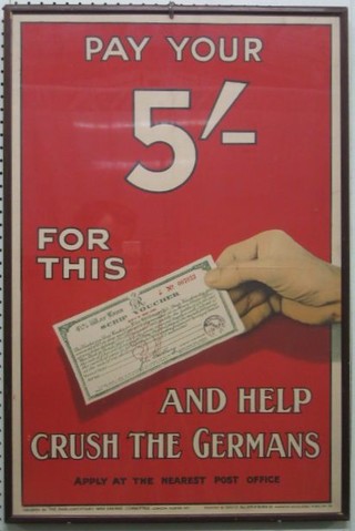 A WWI advertising poster "Pay your five shillings for this and help crush the Germans, apply at your nearest Post Office", published by the Parliamentary War Service Committee 30" x 20"