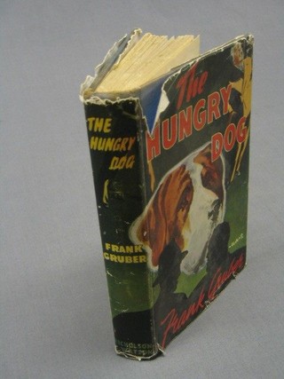 Frank Gruber, 1 vol. "The Hungry Dog" complete with dust jacket