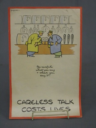 A WWII propaganda poster "Careless Talk Costs Lives", 2 gentlemen standing at a bar - "Be Careful What You Say and Where You Say It" 12" x 8"
