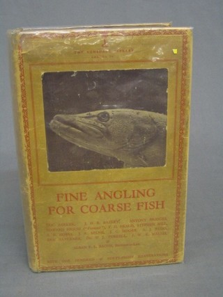 1 vol. "Fine Angling for Course Fish" The Lonsdale Library