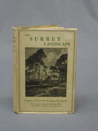 1 vol. Geoffrey Clark and W Harding Thompson "Surrey Landscape" complete with dust covers 