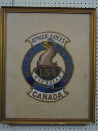 A E Monk, an armorial painting on fabric "The Arms of the 48th Canadian Highlanders" 19" x 16" signed and dated 1917