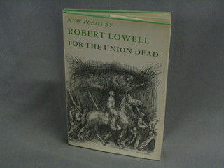 Robert Lowell, "New Poems From the Union Dead", first edition 1964, published by Farrar, Straus & Giroux New York, complete with dust cover,
