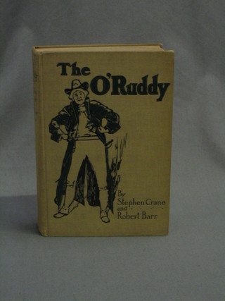Stephen Crane and Robert Barr, "The O'Ruddy", first edition 1903, published by Frederick Stokes & Co. New York