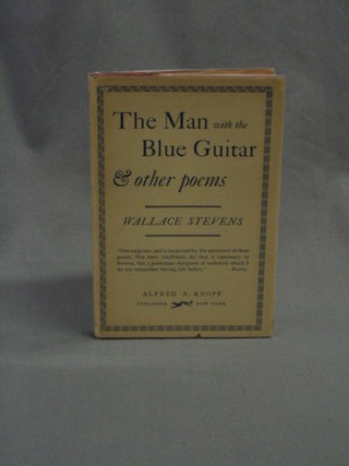 Wallace Stevens, "The Man With The Blue Guitar and other Poems" second edition 1945, published by Alfred Knopf,