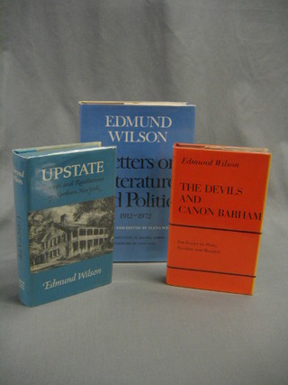 Edmund Wilson, "Upstate", first edition 1971,  together with "The Devil And Cannon Barham" first edition 1972, "Letters of Lectures and Politics 1912-1972", first edition 1977, (3) all published by Farrar, Straus & Giroux New York