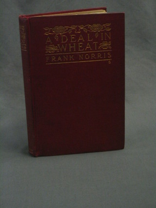 Frank Norris, "A Deal in Wheat", first edition 1903, published by Doubleday-Page & Co. New York,