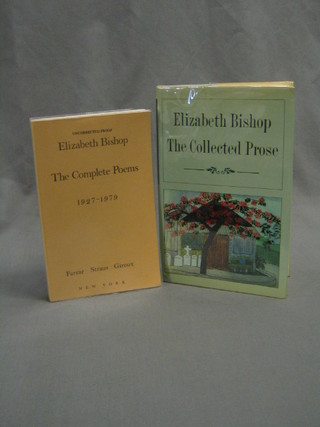 Elizabeth Bishop, "The Complete Poems 1927-1979", proof copy by Farrar, Straus & Giroux, first edition, together with one volume "The Collected Prose", first edition 1984 (2)