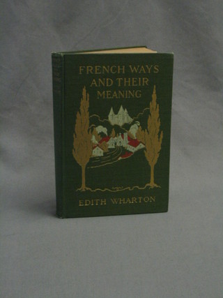 Edith Wharton, "French Ways and Their Meaning", first edition 1919, published by D.Appleton & Co. New York