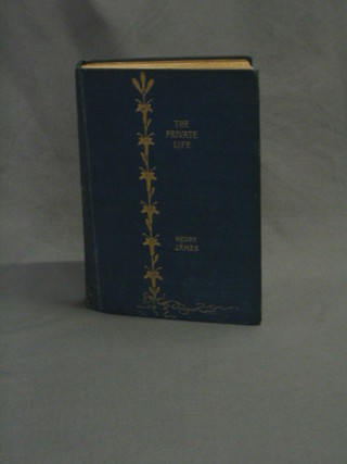 Henry James, "The Private Life", first edition 1893, published by James R Osgood McIlvaine & Co, London