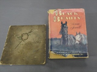 1 volume Anna Sewell "Black Beauty" illustrated by Lionel Edwards 1954 and 1 volume "Watching"
