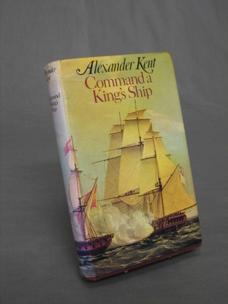 Alexander Kent "Commands a Kings Ship", first edition 1973 by Hutchinson's of London