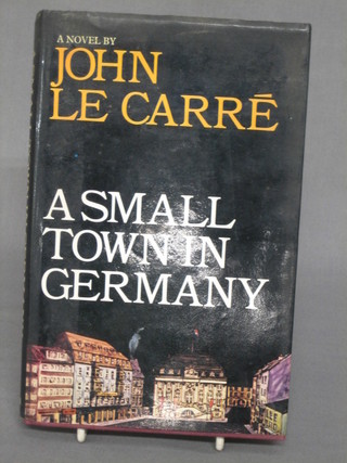 John Le Carrier, "A Small Town in Germany", published by Heinemann, London, signed in pencil John Le Carrier, complete with dust cover