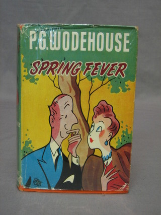 P G Woodhouse "Spring Fever" published by Herbert Jenkins Ltd, 3 Duke of York St, St James's London, with dust cover