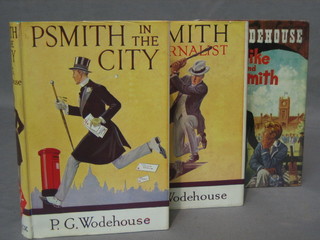 P G Woodhouse "Mike and PSmith" 1966 second printing, with dust cover together with P G Woodhouse "PSmith Journalist" 1950 with cust cover and "PSmith in the City" 14th reprint 1950 with dust cover