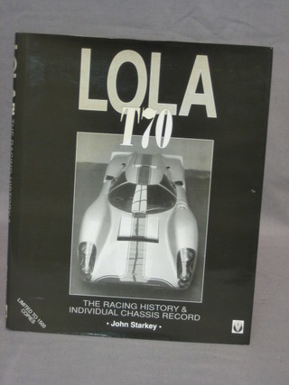 John Starkey "Lola T70 The Racing History of an Individual Classic Record" limited edition book of 1500 copies