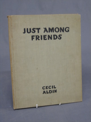 Cecil Aldin "Just Among Friends" 1934 published by Eyre & Spottiswoode
