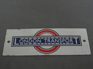 A rectangular enamelled sign marked London Transport 3" x 8"