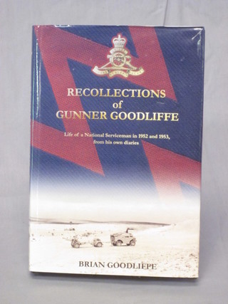 Bryan Goodliffe, "Recollections of Gunner Goodliffe", first edition, signed