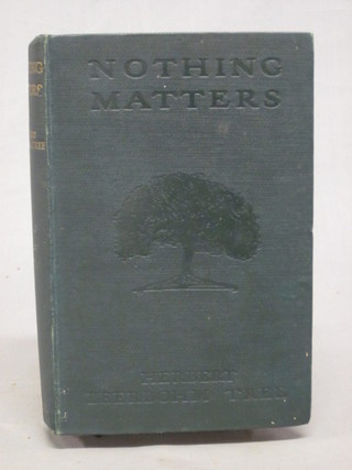 Herbert Beerbohm "Nothing Matters" first edition 1917