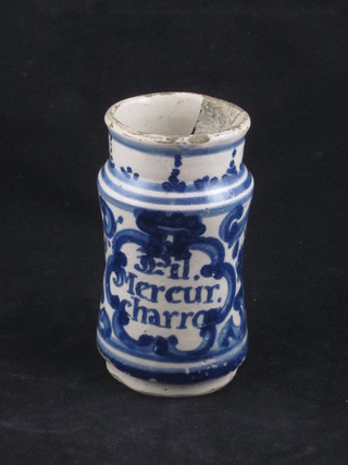 A "Delft" pottery blue and white waisted drug jar marked Mercur Charro 5", f and r - some chips  ILLUSTRATED