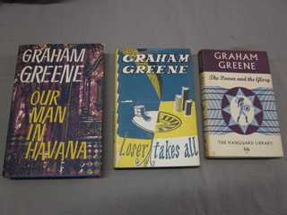 Graham Greene, "The Power and the Glory" first edition 1952, issued by the Vanguard Library complete with dust jacket,  Graham Green, "Our Man in Havana", first edition 1958  published by Heinemann with dust jacket and a file copy of  "Loser Takes All" published by Heinemann 1963