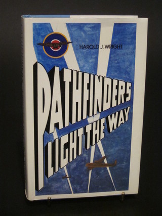 Howard Wright, 1 volume "Path Finders Light The Way", signed  by the author and numerous Path Finder pilots