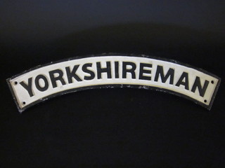 A reproduction cast iron locomotive plate - The Yorkshireman  26"
