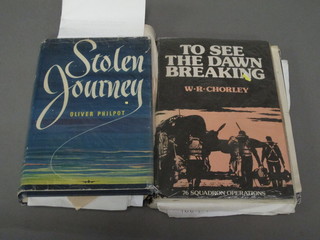 W R Chorley "To See The Dawn Break" and other ephemera  relating to the book, Oliver Philpot "Solo Journey" and ephemera  relating to the book