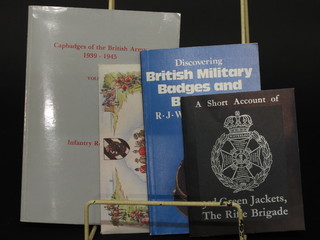1 volume R J Wilkinson-Latham "Discovering British Military  Buttons and Badges", 1 volume "A Short Account of The Third  Green Jackets, The Rifle Brigade" and a small collection of  modern military postcards