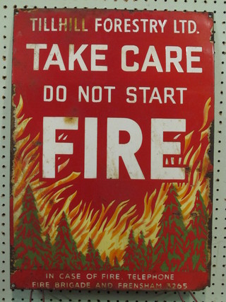 An enamelled sign - Till Forestry Ltd, Take Care Do Not Start  Fires 21" x 15"