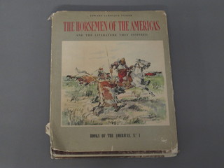 Edward L Tinker, first edition, "Horsemen of The Americas"