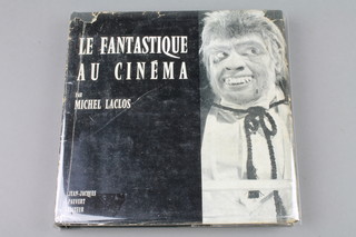 Michel Laclos, 1 volume "Le Fantastique Au Cinema", published by Jean Jacques Pauvert 1958 hard cover 