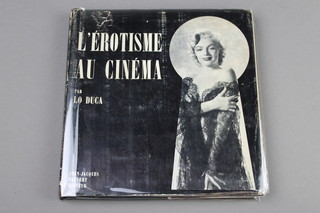1 volume Par L O Duca "L'erotisme au Cinema", published by Jean-Jacques Pauvert, 1957 first edition,  hard bound 