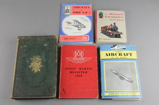 The Aston Martin register 1959,  1 volume Gerald Pollinger "Famous Aircraft of the World", H C Casserley "The Historic Locomotive Pocketbook", "Aircraft of World War One", 1 volume Louisa & Twamley "The Romance of Nature" 2nd edition  