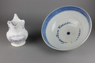 A 19th Century transfer decorated baluster jug, reform, with a panel of Lord John Russel and Lord Brougham Lord High Chancellor 7", together with a 19th Century blue and white transfer chinoiserie bowl inscribed Geo. & Mary Whealer 1805 12" 