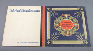 1 volume "Matrofen Goldaten Kameraden" together with 1 volume" Uniformen Der Marine Und Schutztruppen"
