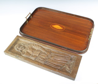 An Edwardian rectangular inlaid mahogany twin handled tea tray 55cm x 49cm together with a rectangular carved oak panel in the form of a standing lady 50cm x 17cm 