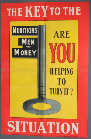 A First World War recruiting poster published by the Parliamentary Recruiting Committee, 1915, poster no. 116,  The Key to the Situation, Munitions,  Men and Money, Are You Helping to Turn It? 74cm x 49cm 