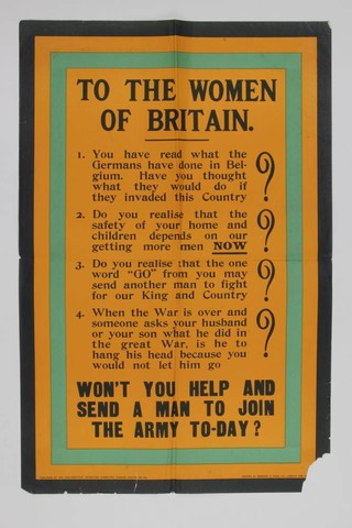 A First World War recruiting poster published by the Parliamentary Recruiting Committee, 1915, poster no. 69 - To The Women of Britain 1. Have You Read What The Germans Have Done in Belgium, Have You Thought What They Could Do if They Invaded This Country 2... 3... 4..., printed by Demros & Sons 