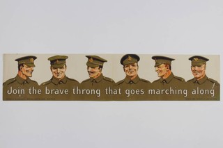 A First World War recruiting poster published by the Parliamentary Recruiting Committee, 1915, poster no. 118 - Join The Brave Throng That Goes Marching Along 16cm x 74cm 