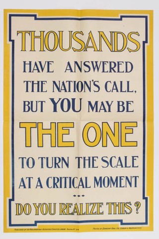 A First World War recruiting poster published by the Parliamentary Recruiting Committee, 1915, poster no. 94 - Thousands Have Answered The Nations Call But You Maybe The One to Turn the Scale at a Critical Moment. Do You Realize This?, printed by Seargent Brothers  73cm x 49cm