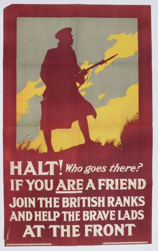 A First World War recruiting poster published by the Parliamentary Recruiting Committee, 1915, poster no. 60 - Halt Who Goes There, If you are Afraid Join the British Ranks and Help The Brave Lads at the Front, printed by Hill, Siffken and Company,  98 cm x 62 cm