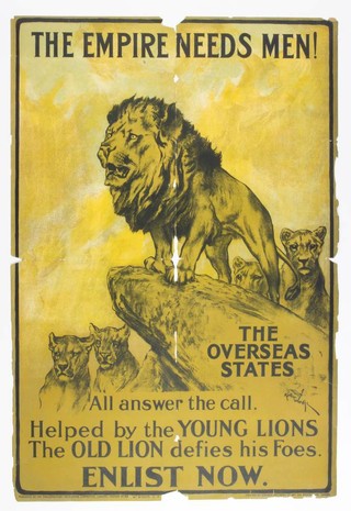 A First World War recruiting poster published by the Parliamentary Recruiting Committee, March 1915, poster no. 58 - The Empire Needs Men! The Overseas States. All answer the call. Helped by the Young Lions the Old Lion defies his Foes, Enlist Now, original image by Arthur Wardle, printed by Straker Brothers Ltd 76cm x 51